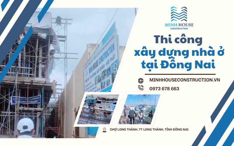 Thi công xây dựng nhà ở Long Thành Đồng Nai